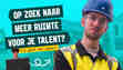 Op zoek naar ruimte voor je talent?